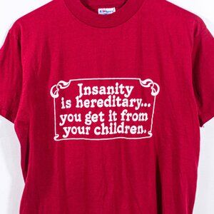 Insanity Is Hereditary Joke T-Shirt Funny Humor Large VTG 80s Streetwear